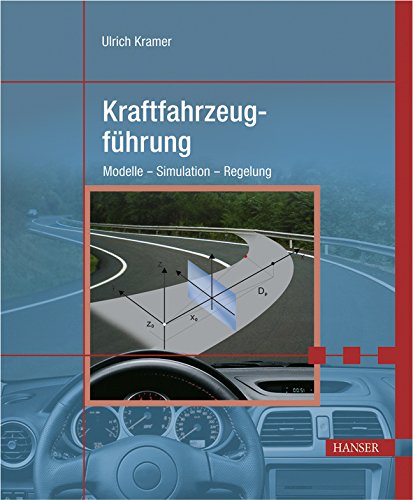 Kraftfahrzeugführung: Modelle - Simulation - Regelung Business & Technology