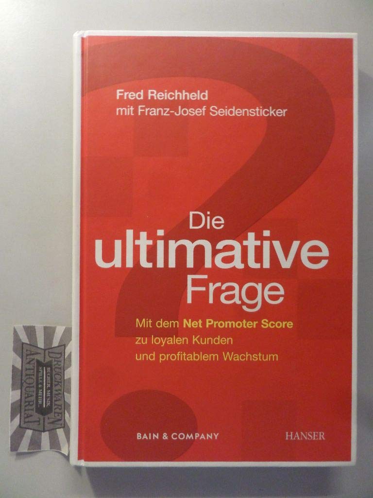 Die ultimative Frage. Mit dem Net Promoter Score zu loyalen Kunden und profitablem Wachstum Law