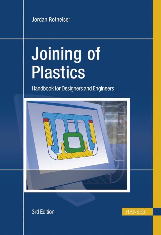 Joining of Plastics: Handbook for Designers and Engineers book