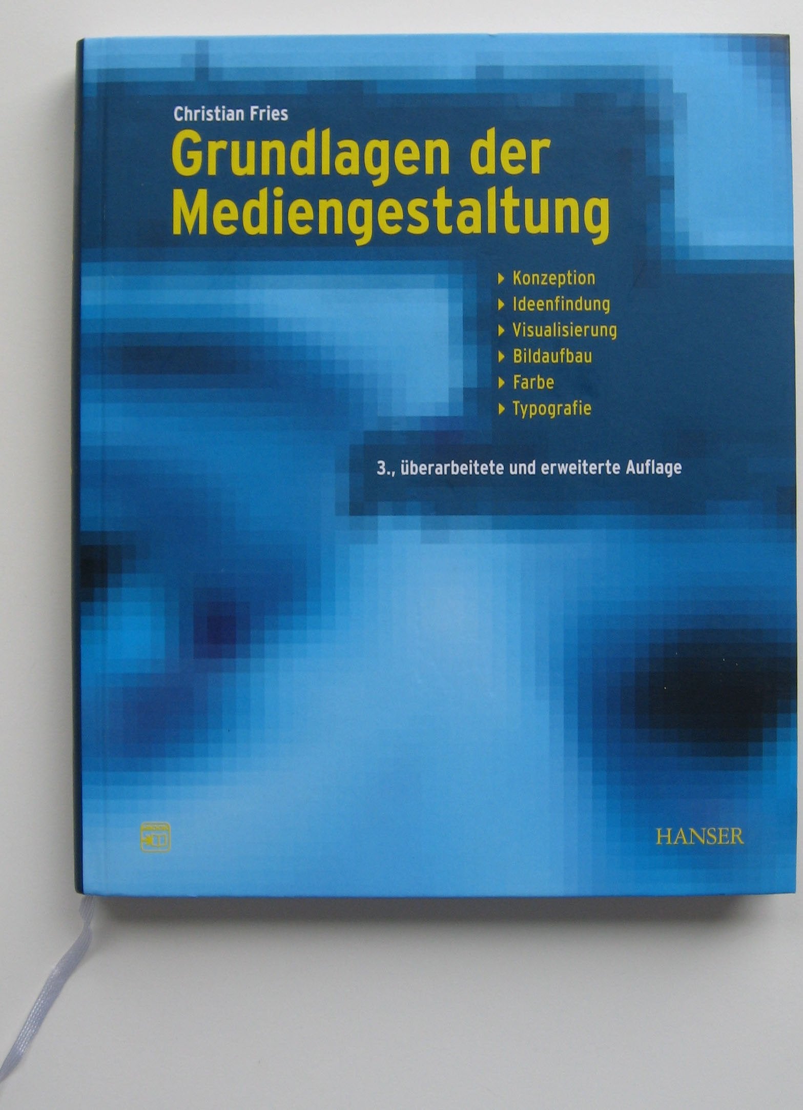 Grundlagen der Mediengestaltung: Konzeption, Ideenfindung, Visualisierung, Bildaufbau, Farbe, Typografie Computer Science