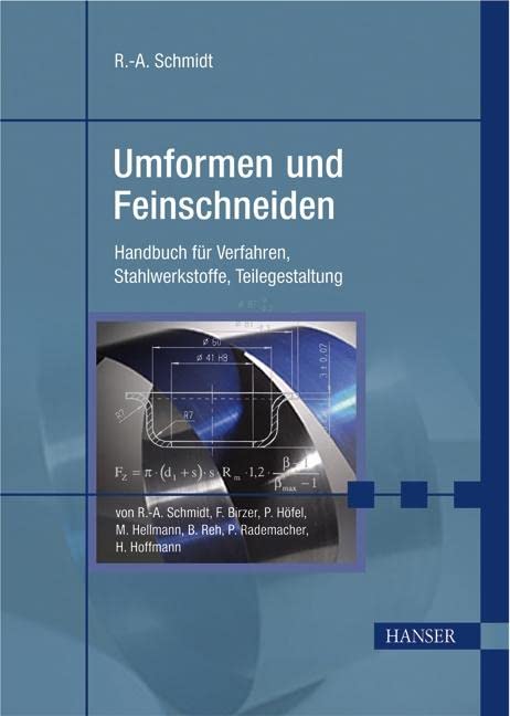 Umformen und Feinschneiden: Handbuch für Verfahren, Stahlwerkstoffe, Teilegestaltung Business & Technology