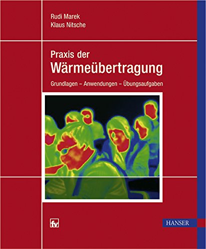 Praxis der Wärmeübertragung: Grundlagen - Anwendungen - Übungsaufgaben Medicine