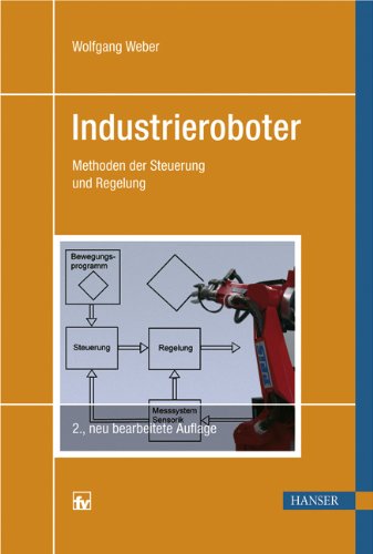 Industrieroboter: Methoden der Steuerung und Regelung Computer Science