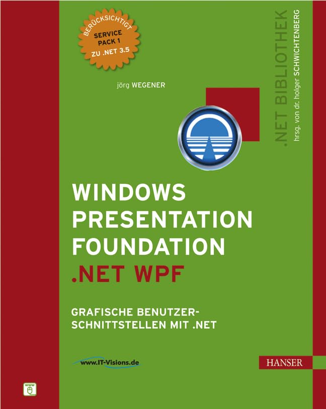 Windows Presentation Foundation .NET WPF: Grafische Benutzerschnittstellen mit .NET 3.5 Computer Science