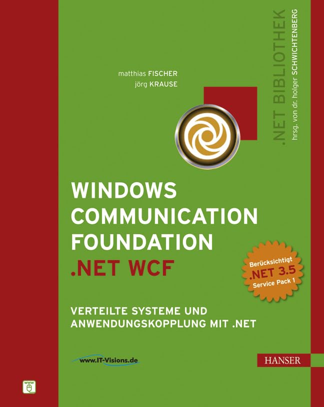 Windows Communication Foundation (.NET WCF): Verteilte Systeme und Anwendungskopplung mit .NET (.NET-Bibliothek) Computer Science