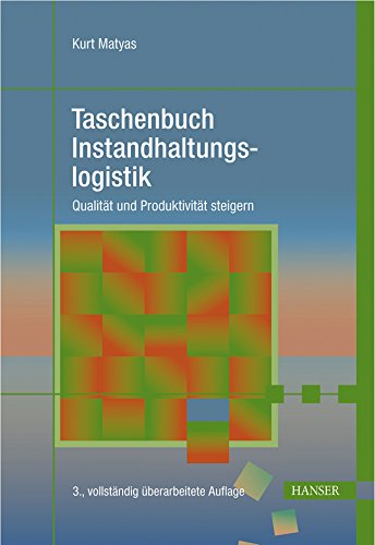 Instandhaltungslogistik: Qualität und Produktivität steigern Law