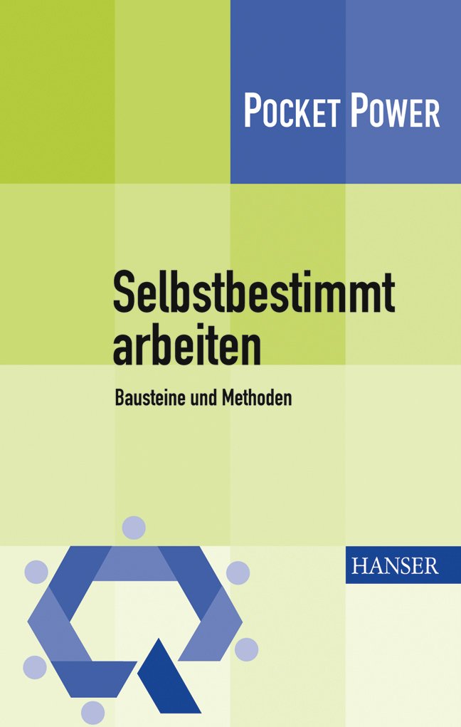 Selbstbestimmt arbeiten - Bausteine und Methoden Law