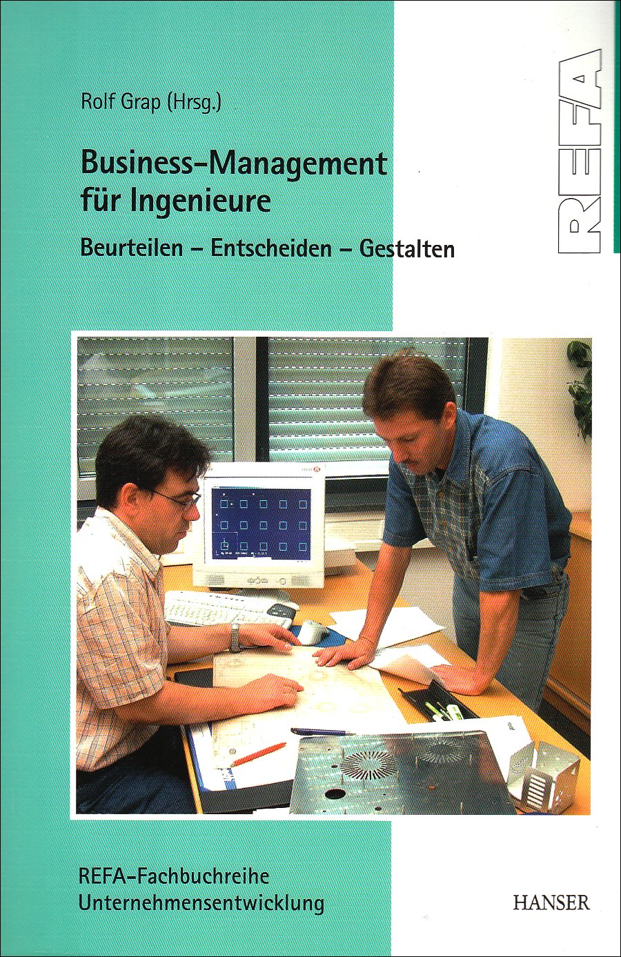 Business-Management für Ingenieure: Beurteilen, Entscheiden, Gestalten Law