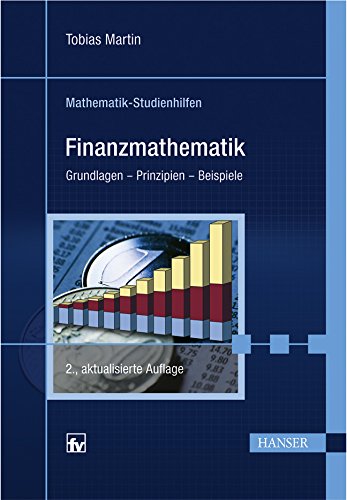 Finanzmathematik: Grundlagen - Prinzipien - Beispiele Law