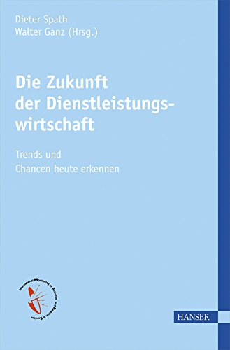 Die Zukunft der Dienstleistungswirtschaft: Trends und Chancen heute erkennen Law