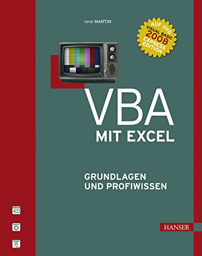 VBA mit Excel Grundlagen und Profiwissen: Grundlagen und Profiwissen. Auf DVD: Alle Beispiele und die Visual Basic 2008 Express Edition Computer Science