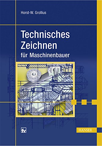 Technisches Zeichnen für Maschinenbauer Business & Technology