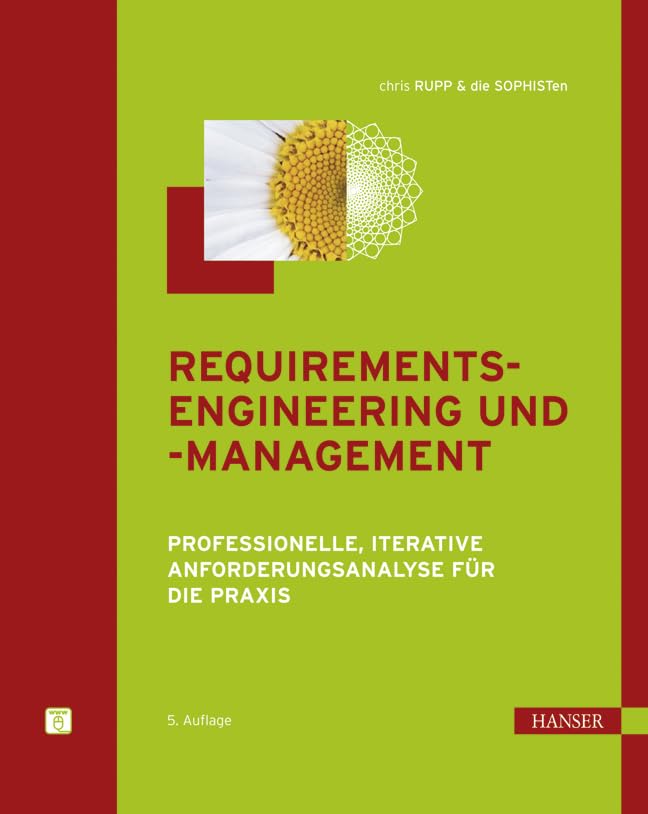 Requirements-Engineering und -Management: Professionelle, iterative Anforderungsanalyse für die Praxis Computer Science