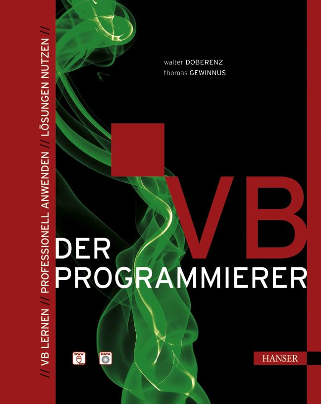 Der VB-Programmierer: VB lernen - Professionell anwenden - Lösungen nutzen Computer Science