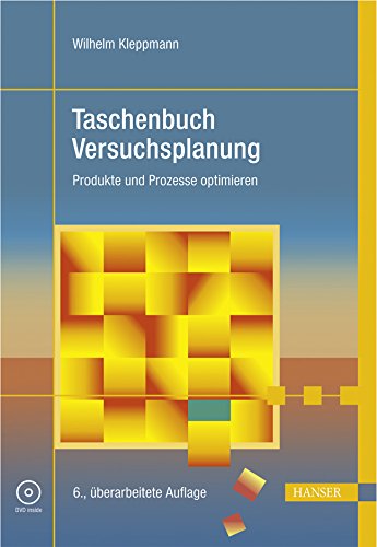 Taschenbuch Versuchsplanung: Produkte und Prozesse optimieren Business & Technology
