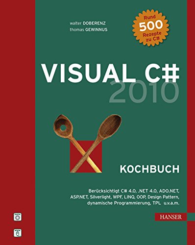 Visual C# 2010 Kochbuch. Mit DVD Computer Science