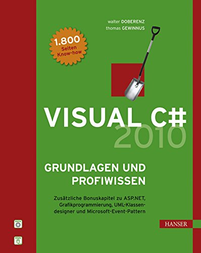 Visual C# 2010 -- Grundlagen und Profiwissen Computer Science Books