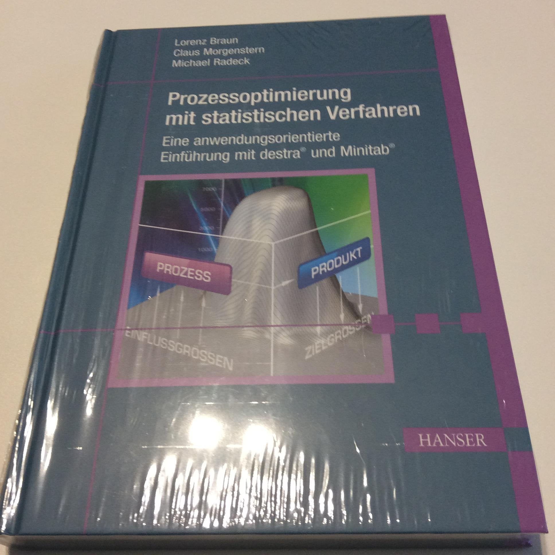 Prozessoptimierung mit statistischen Verfahren: Eine anwendungsorientierte Einführung mit destra und Minitab Business & Technology