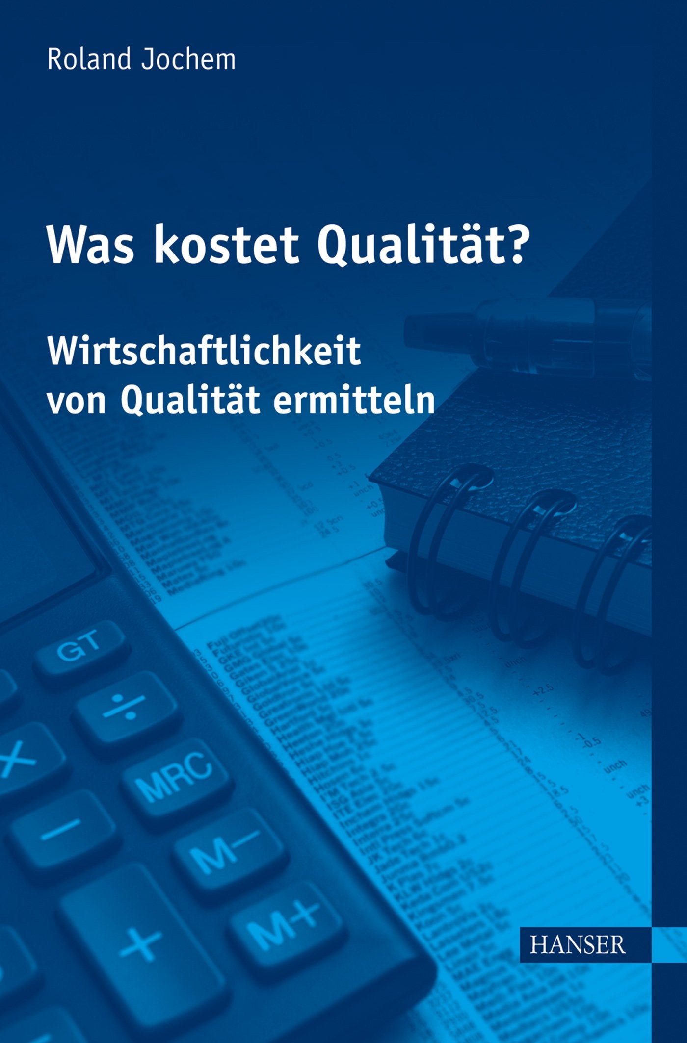 Was kostet Qualität? - Wirtschaftlichkeit von Qualität ermitteln Law