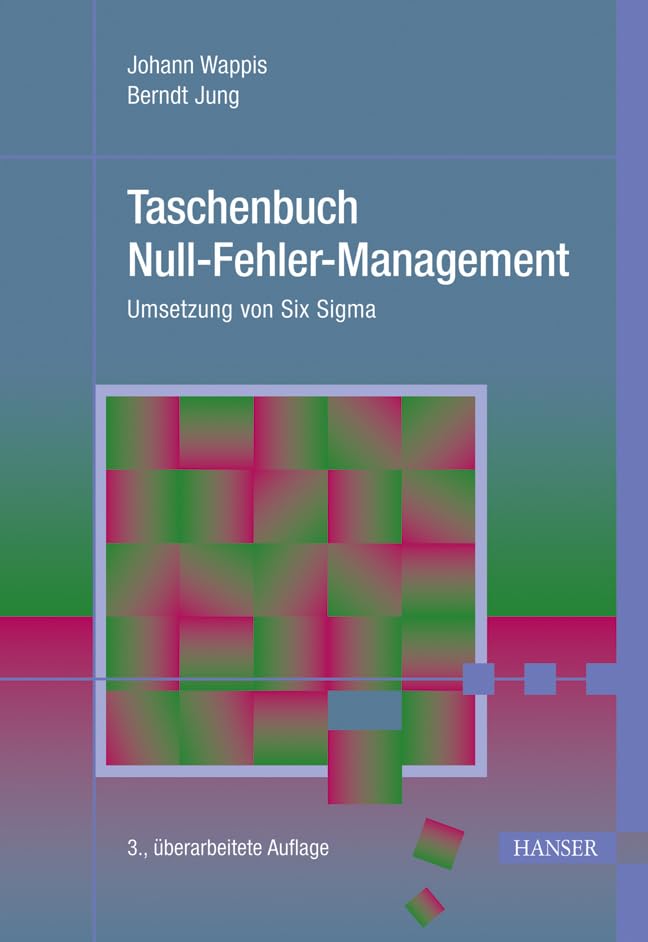 Taschenbuch Null-Fehler-Management: Umsetzung von Six Sigma Law