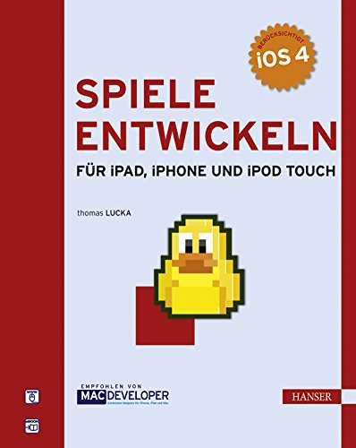 Spiele entwickeln für iPad, iPhone und iPod touch Computer Science