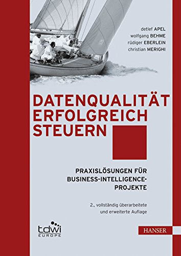 Datenqualität erfolgreich steuern: Praxislösungen für Business-Intelligence-Projekte Computer Science