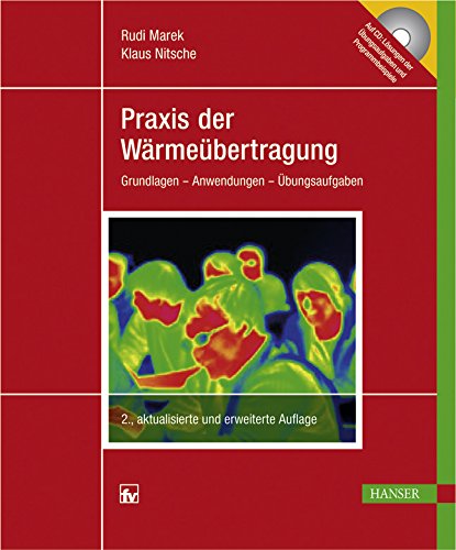 Praxis der Wärmeübertragung: Grundlagen - Anwendungen - Übungsaufgaben Natural Sciences