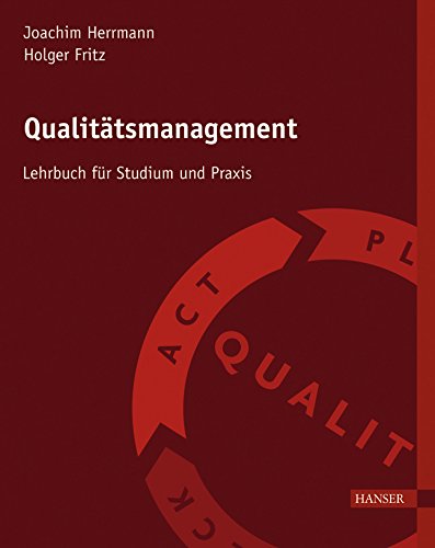 Qualitätsmanagement - Lehrbuch für Studium und Praxis book