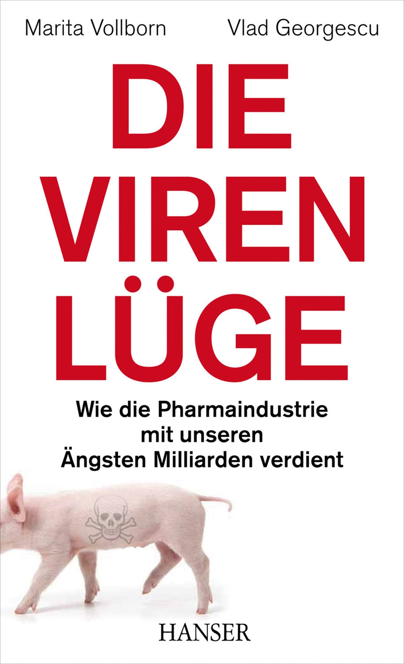 Die Viren-Lüge: Wie die Pharmaindustrie mit unseren Ängsten Milliarden verdient Medicine