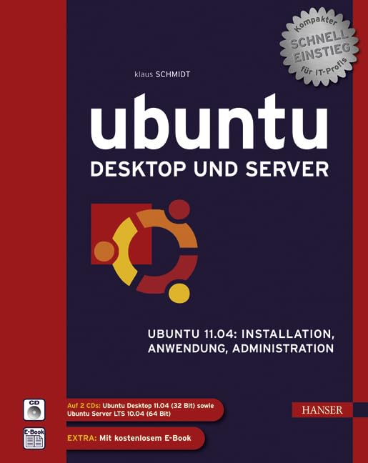 Product Image: Ubuntu Desktop und Server: Ubuntu 11.04: Installation, Anwendung, Administration