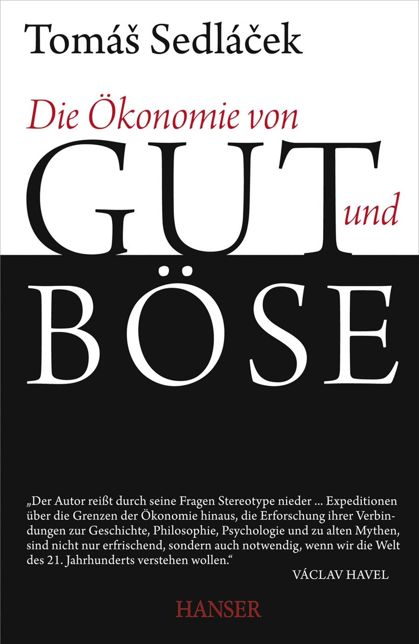 Die Ökonomie von Gut und Böse Politics & History