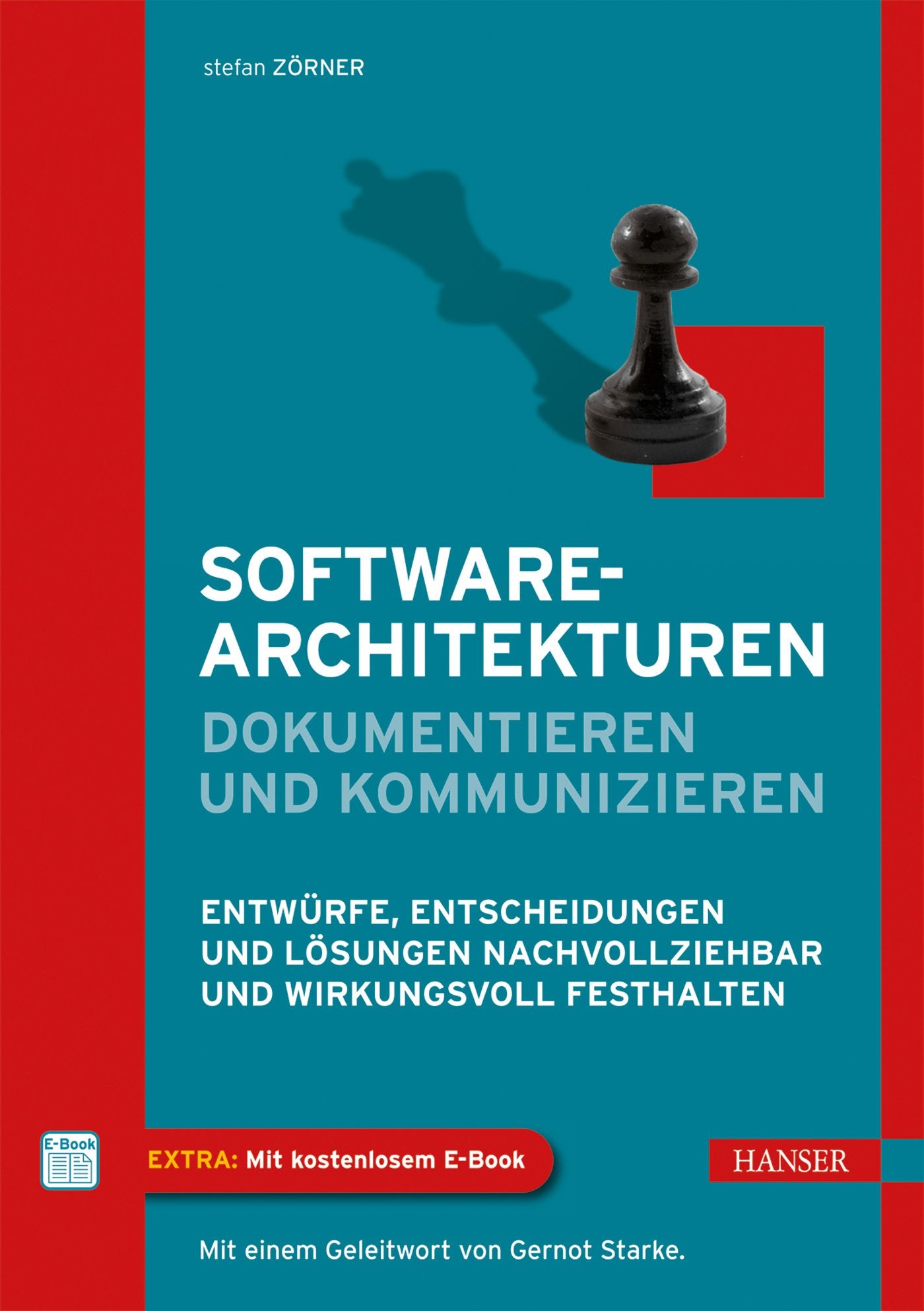 Softwarearchitekturen dokumentieren und kommunizieren: Entwürfe, Entscheidungen und Lösungen nachvollziehbar und wirkungsvoll festhalten Computer Science