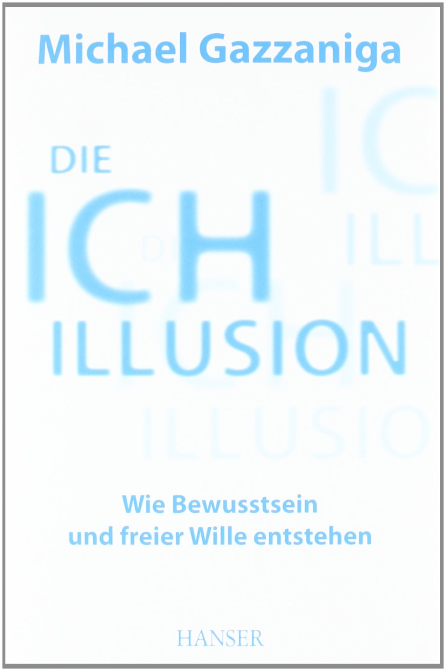Die Ich-Illusion Natural Sciences