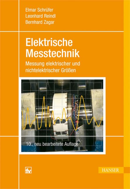 Elektrische Messtechnik: Messung elektrischer und nichtelektrischer Größen Business & Technology