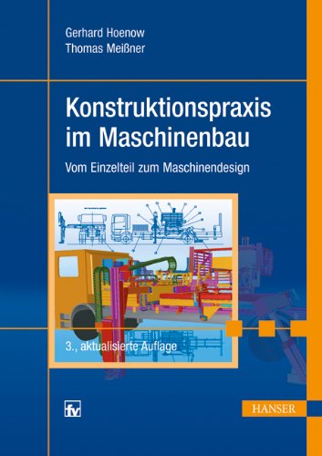 Konstruktionspraxis im Maschinenbau: Vom Einzelteil zum Maschinendesign Business & Technology