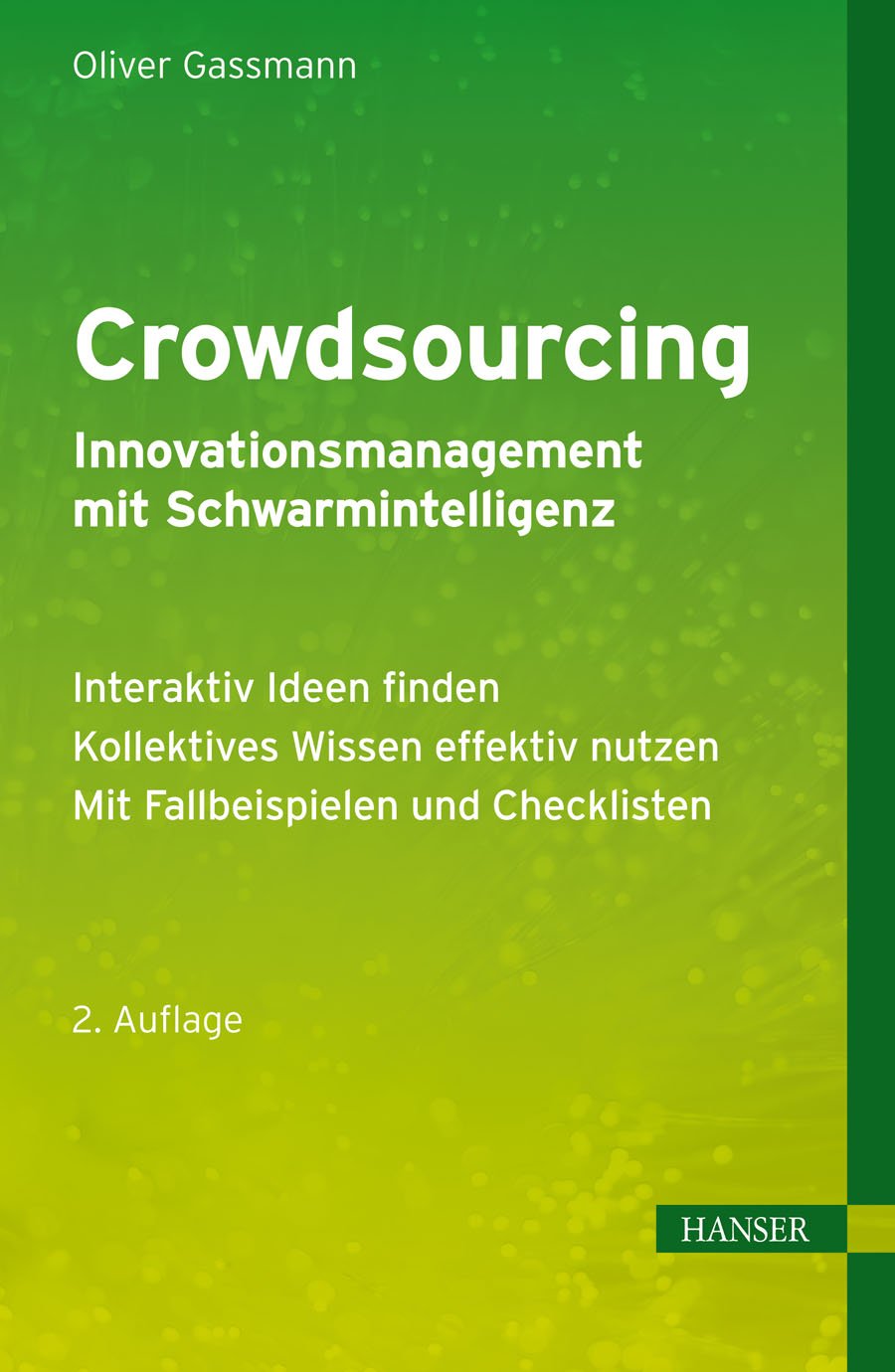 Crowdsourcing - Innovationsmanagement mit Schwarmintelligenz: - Interaktiv Ideen finden - Kollektives Wissen effektiv nutzen - Mit Fallbeispielen und Checklisten Law