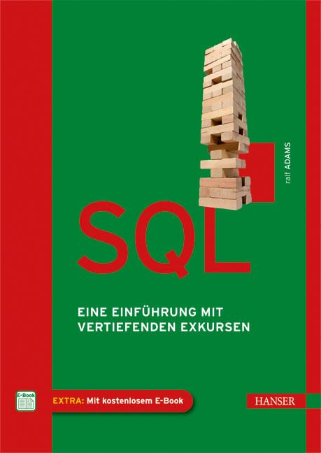SQL: Eine Einführung mit vertiefenden Exkursen Computer Science