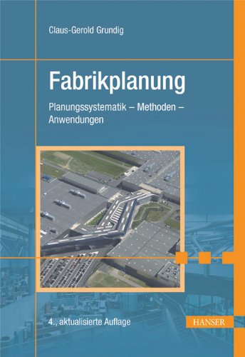 Fabrikplanung: Planungssystematik - Methoden - Anwendungen Law