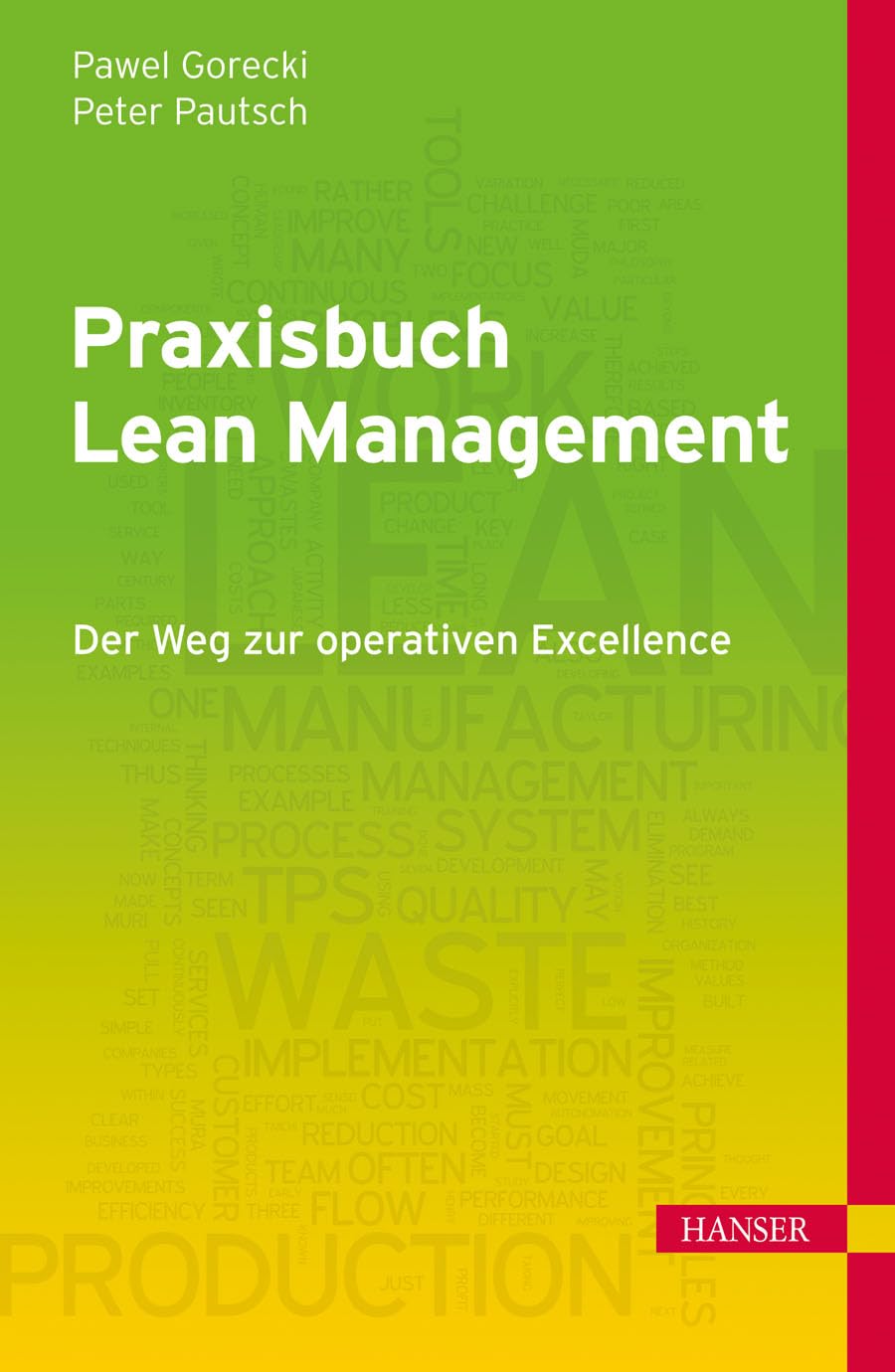 Praxisbuch Lean Management: Der Weg zur operativen Excellence Law