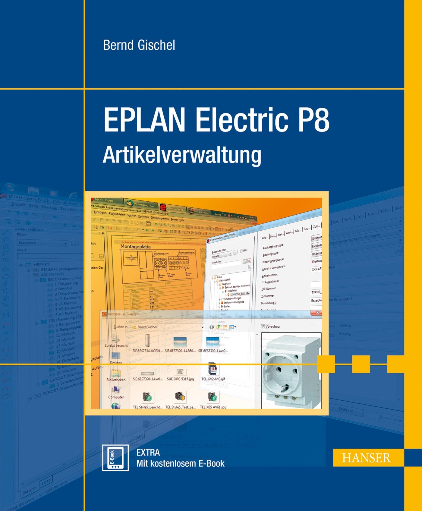 EPLAN Electric P8 Artikelverwaltung: Extra: Mit kostenlosem E-Book. Zugangscode im Buch Business & Technology