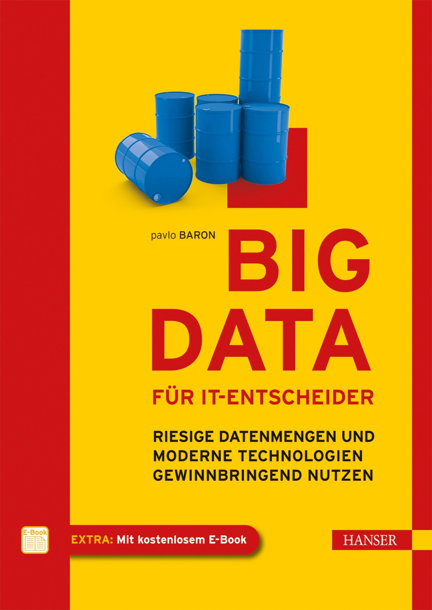 Big Data für IT-Entscheider: Riesige Datenmengen und moderne Technologien gewinnbringend nutzen Business, Finance & Career