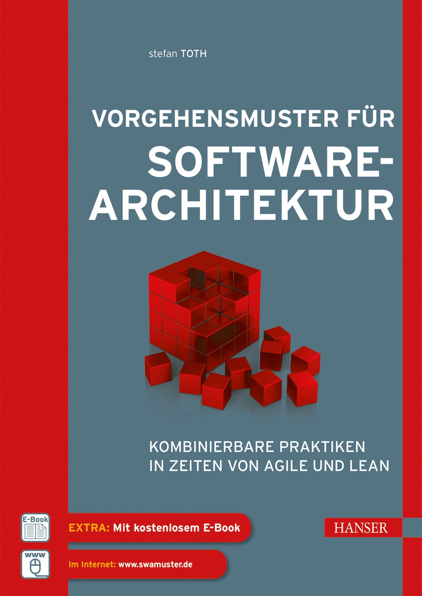 Vorgehensmuster für Softwarearchitektur: Kombinierbare Praktiken in Zeiten von Agile und Lean Computer Science
