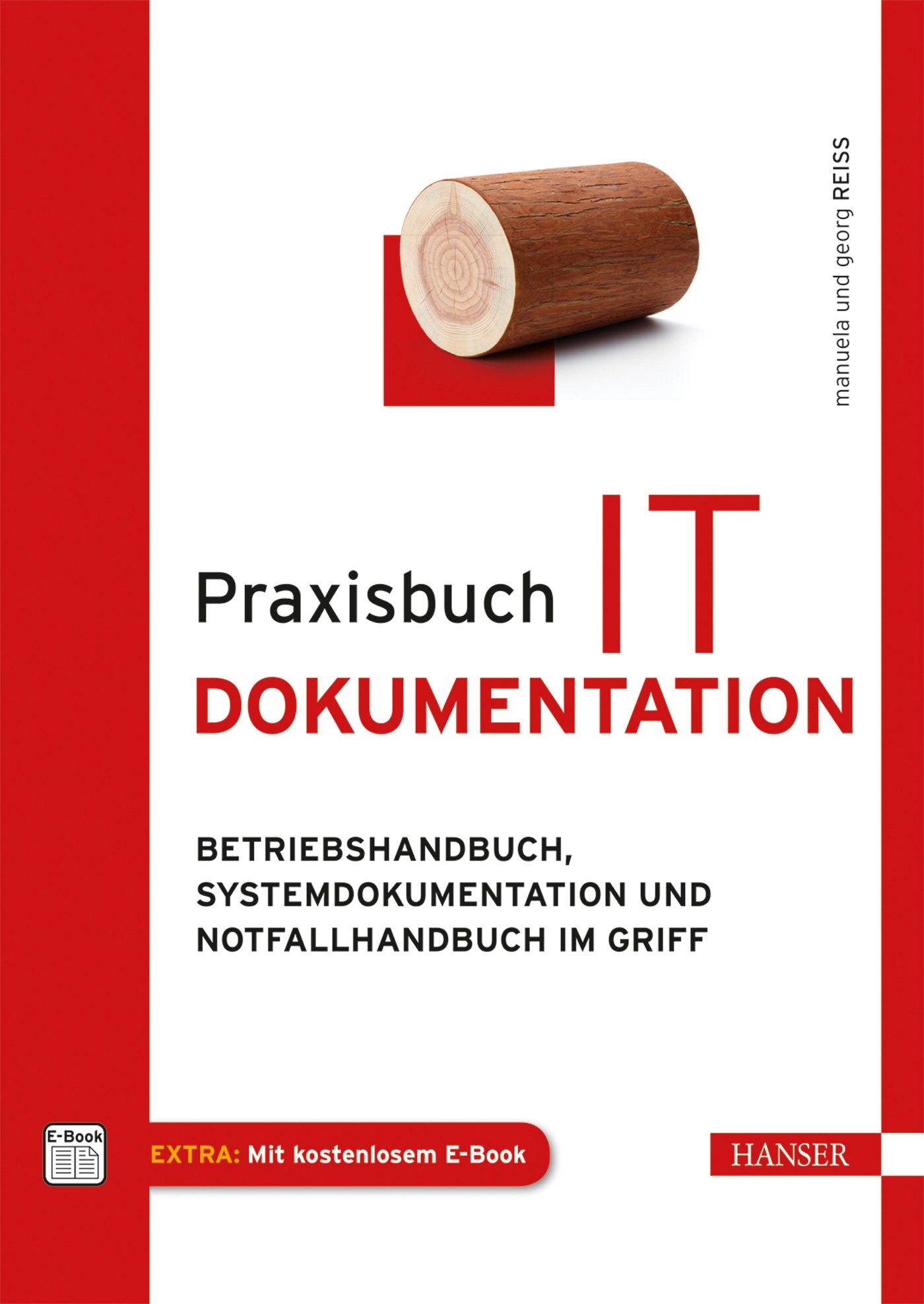 Praxisbuch IT-Dokumentation: Betriebshandbuch, Systemdokumentation und Notfallhandbuch im Griff Business, Finance & Career