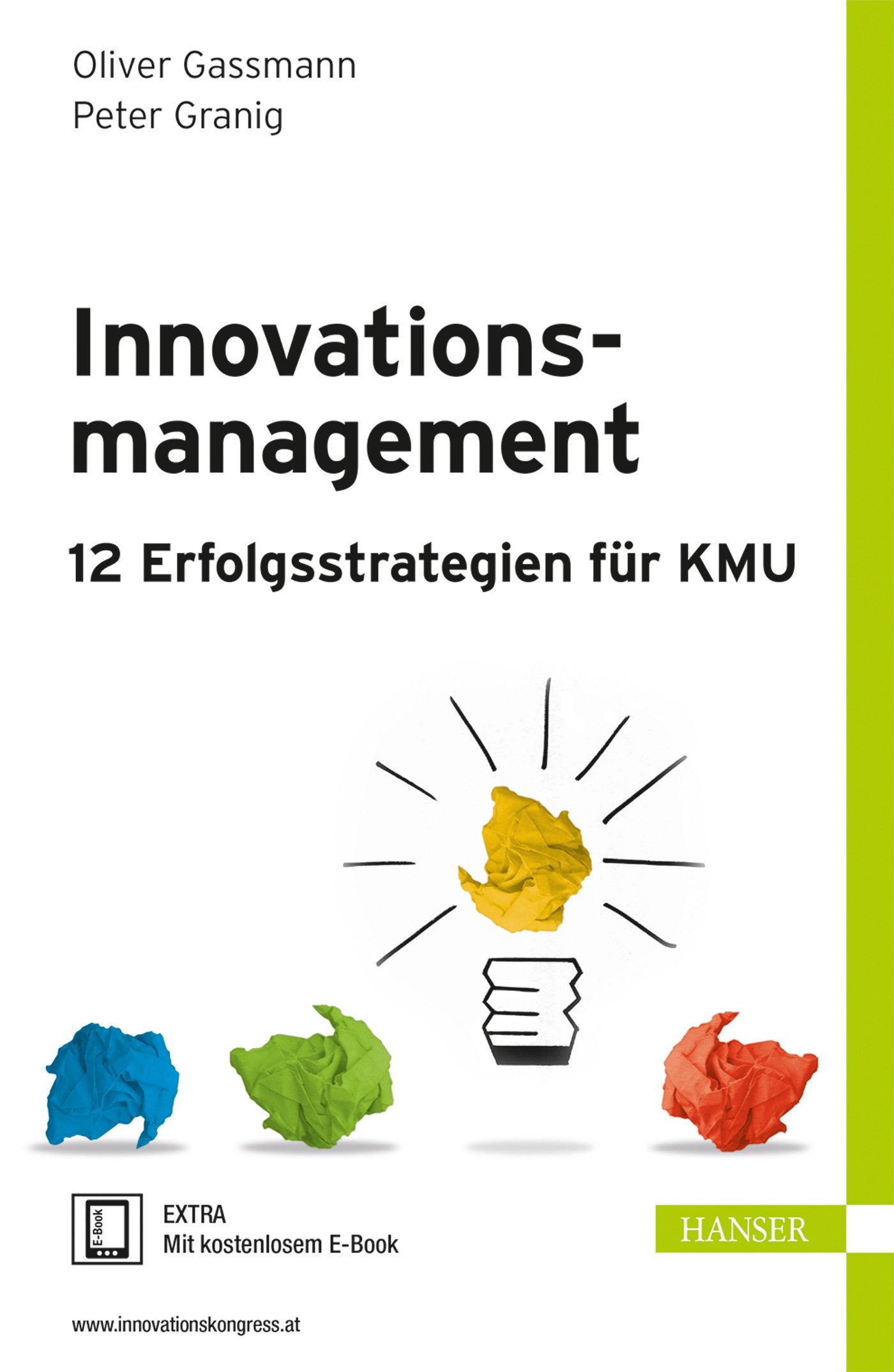 Innovationsmanagement – 12 Erfolgsstrategien für KMU: 12 Erfolgsstrategien für KMU. Extra: Mit kostenlosem E-Book. Zugangscode im Buch Law
