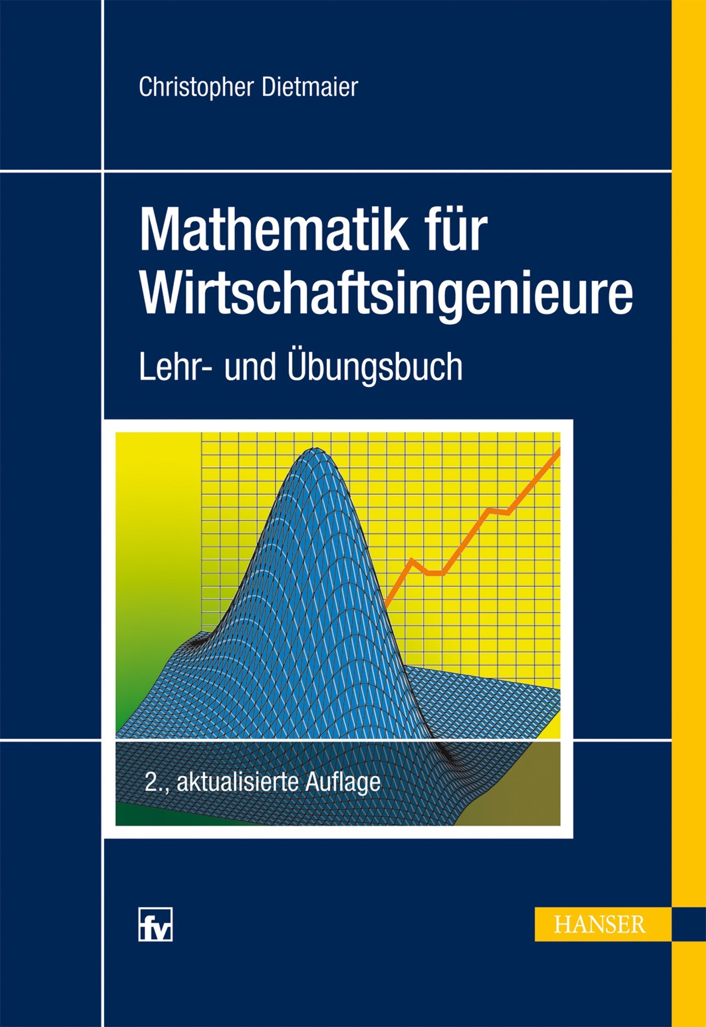 Mathematik für Wirtschaftsingenieure: Lehr- und Übungsbuch Law