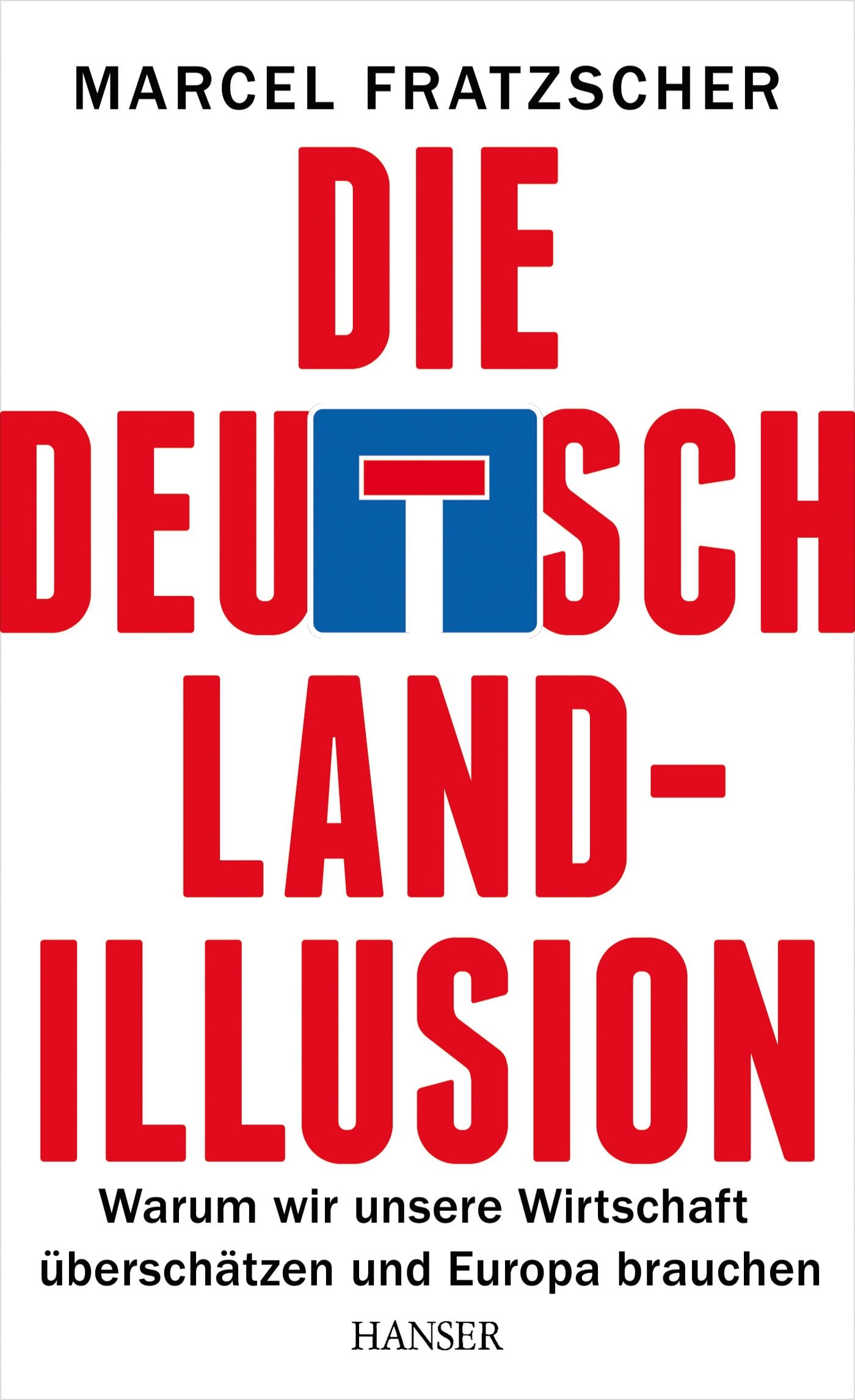 Die Deutschland-Illusion Business, Finance & Career Books
