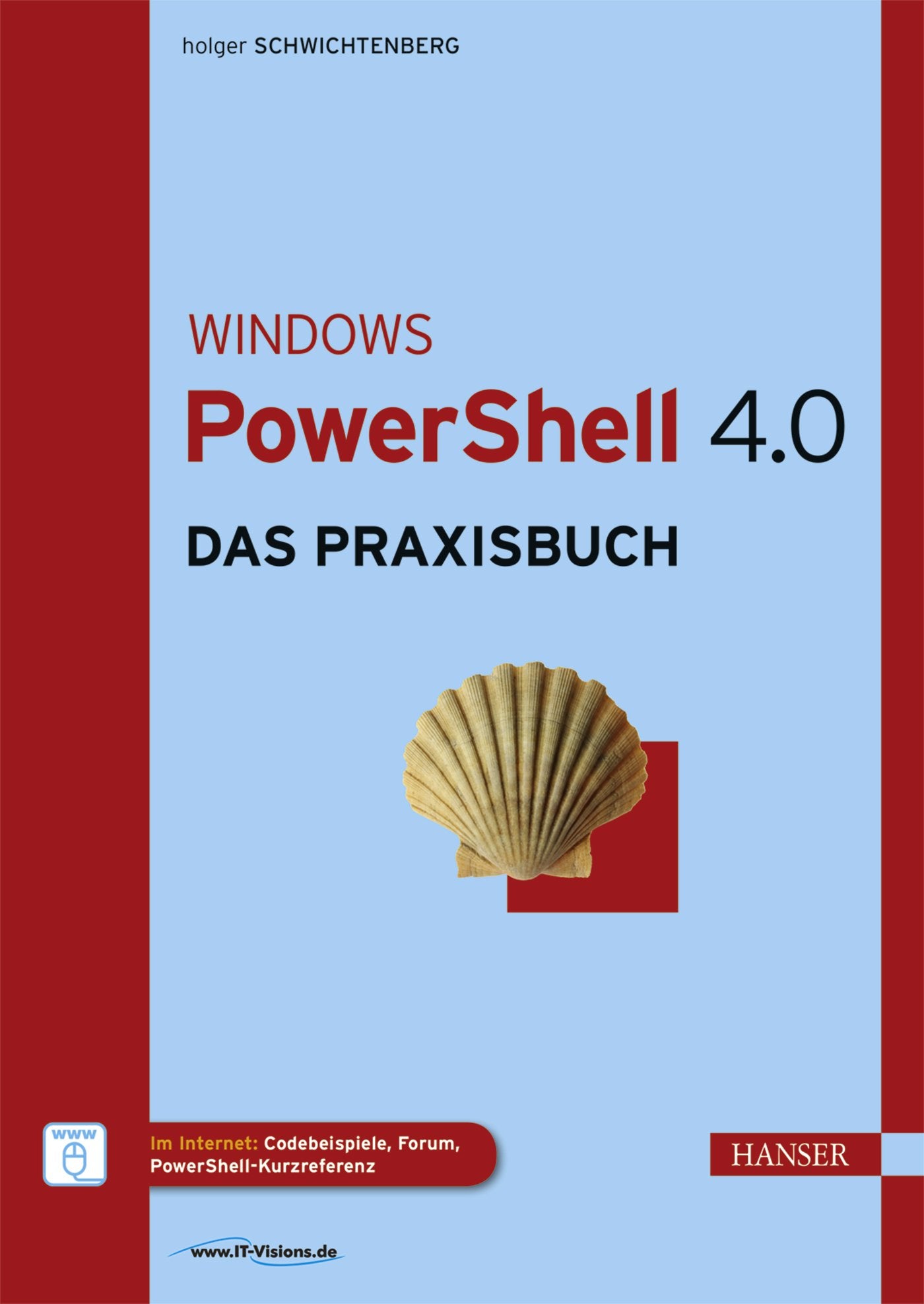 Windows PowerShell 4.0: Das Praxisbuch Computer Science