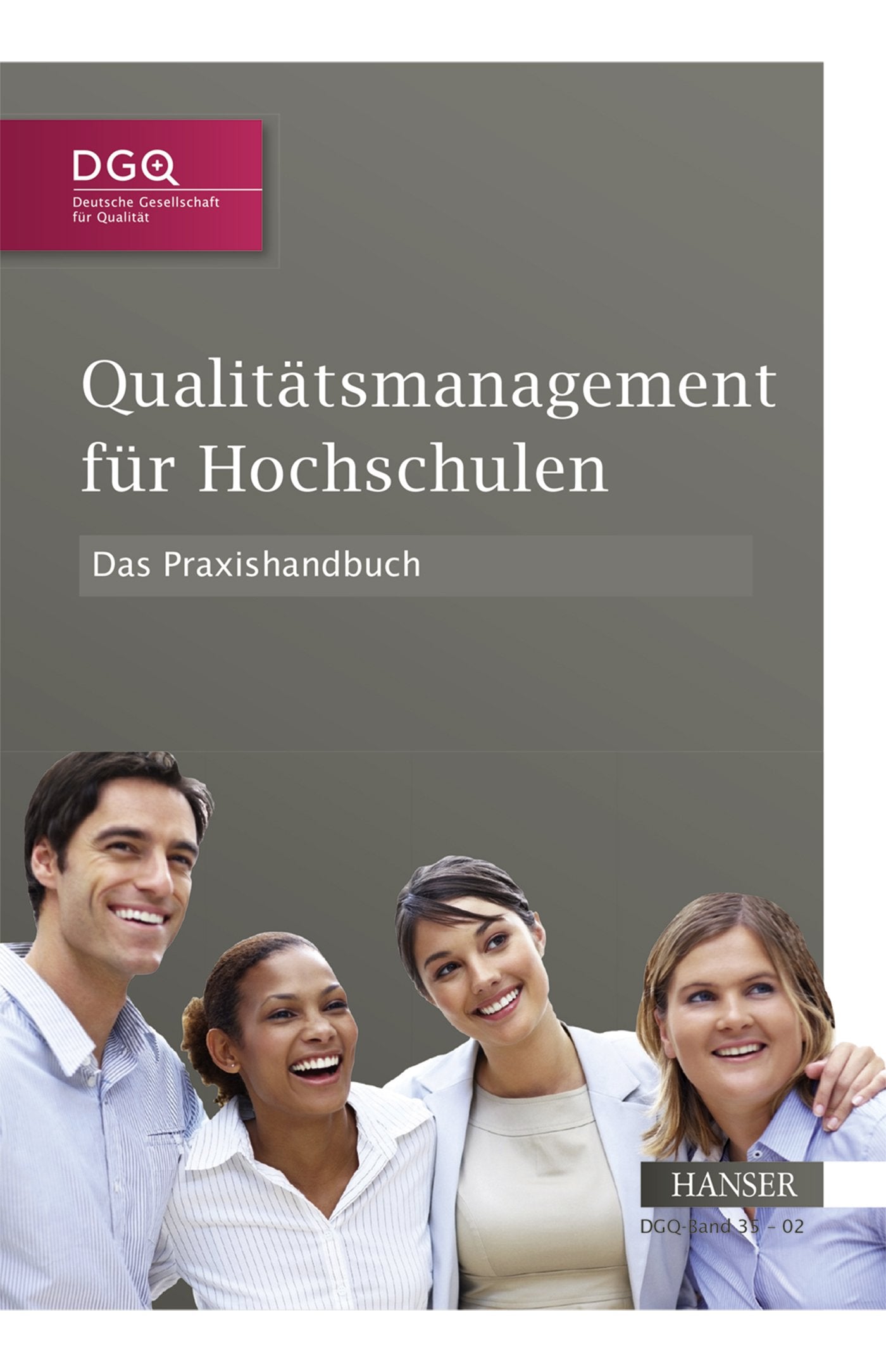 Qualitätsmanagement für Hochschulen – Das Praxishandbuch: Das Praxishandbuch. Hrsg.: DGQ, Deutsche Gesellschaft für Qualität Law