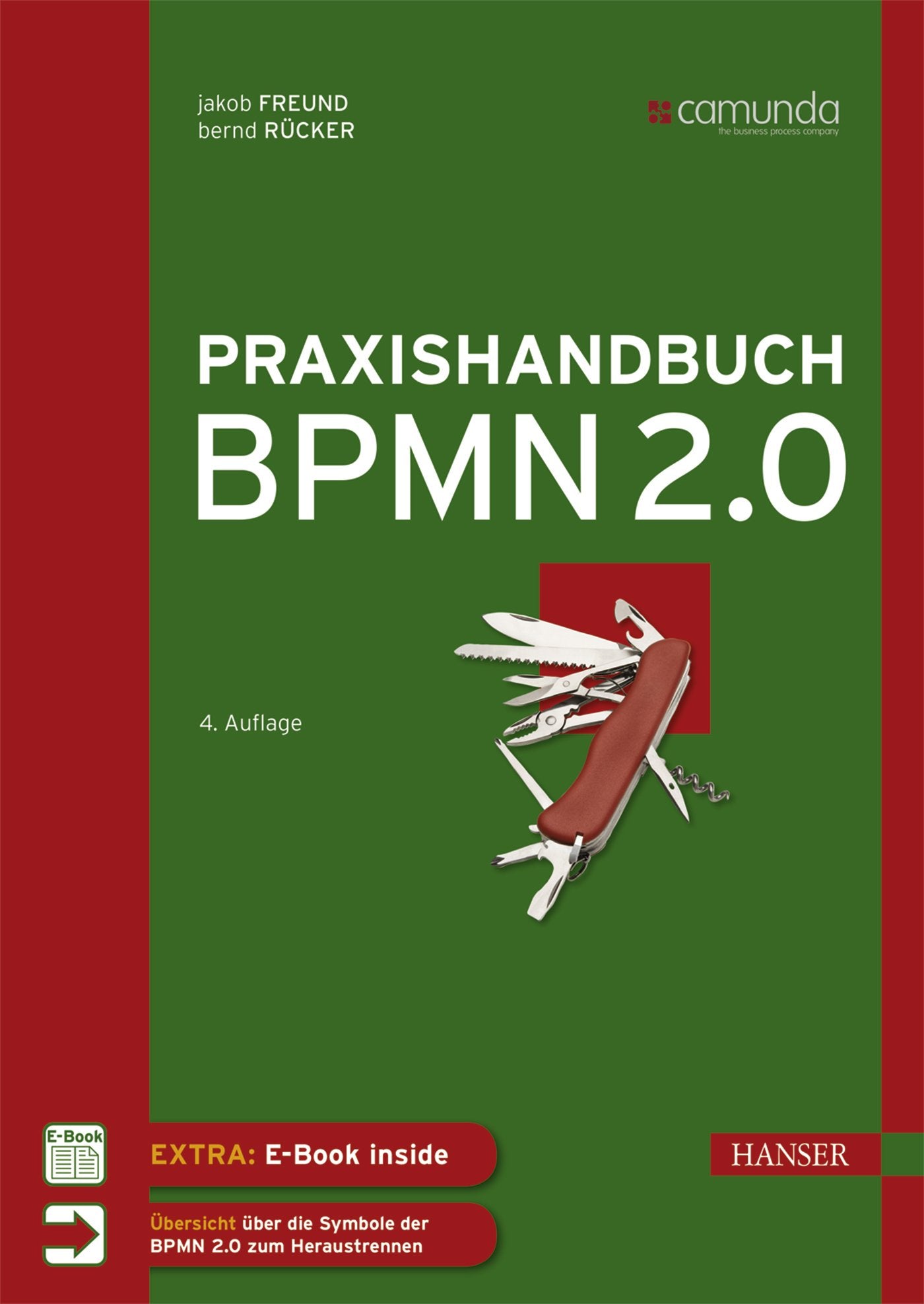 Praxishandbuch BPMN 2.0: Extra: E-Book inside. Zum Heraustrennen: Übersicht über die wichtigsten Symbole der BPMN 2.0 Business, Finance & Career