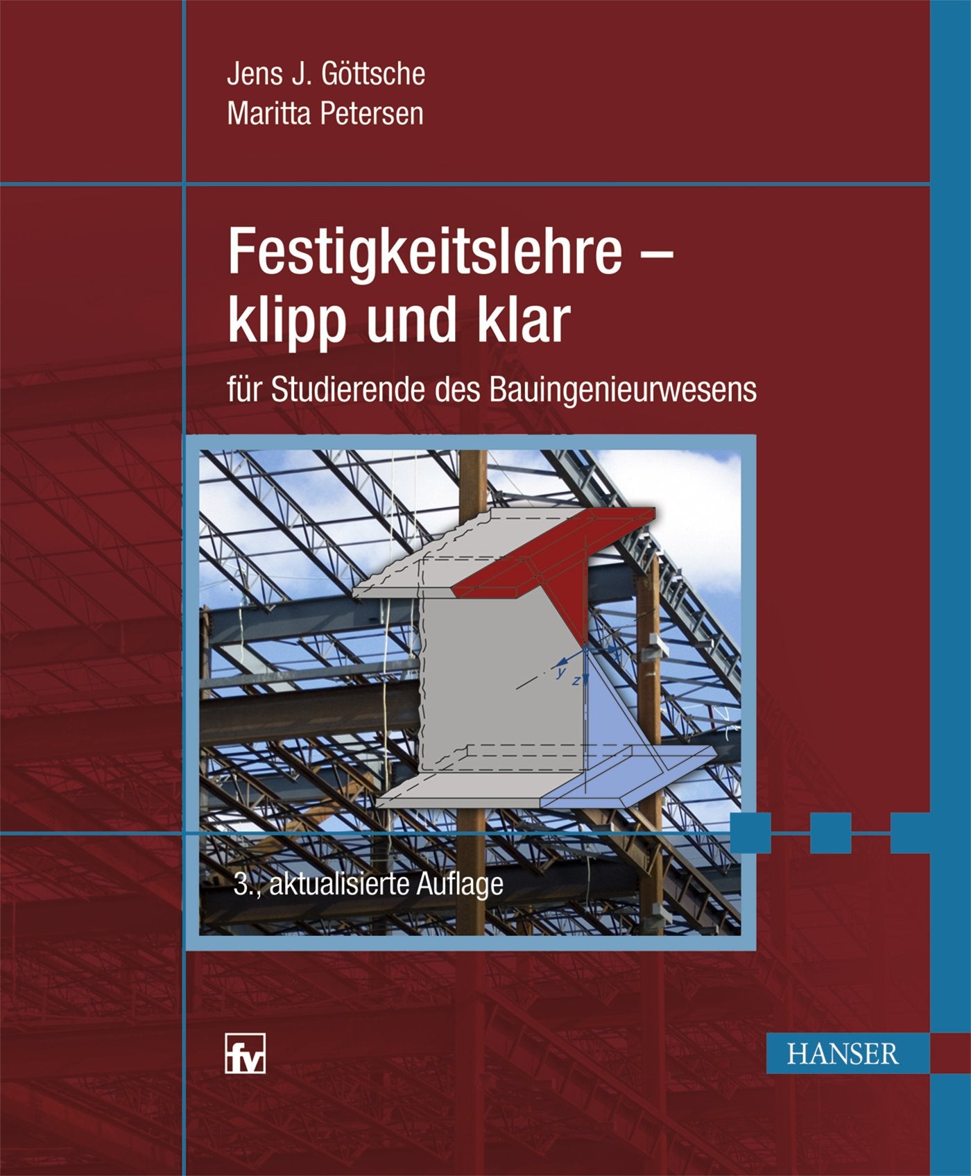 Festigkeitslehre - klipp und klar: für Studierende des Bauingenieurwesens Business & Technology